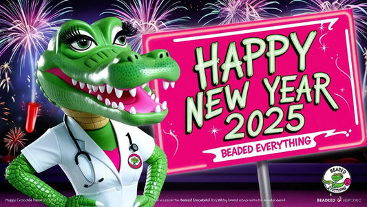 HAPPY NEW YEAR 2025! 🎉✨ - ✨ B.eaded E.verything by "The Croc Doc" 💕🐊